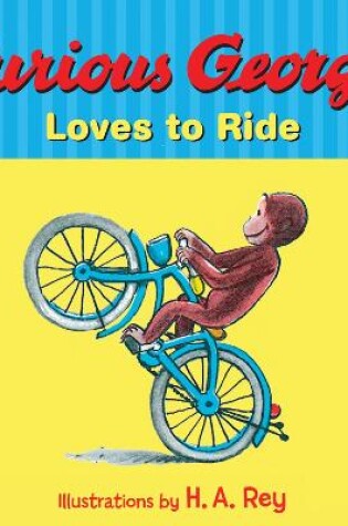 Cover of Curious George Loves to Ride