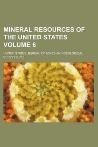 Cover of Mineral Resources of the United States Volume 6