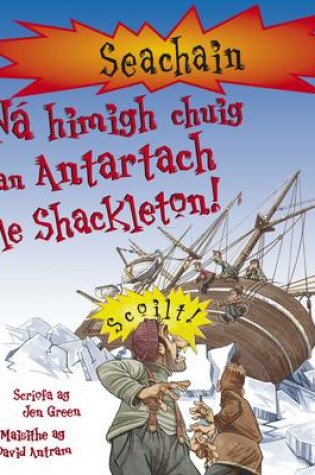 Cover of Na Himigh Chuig an Antartach Le Shackleton
