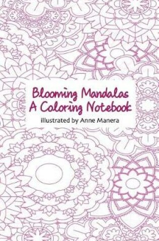 Cover of Blooming Mandalas A Coloring Notebook