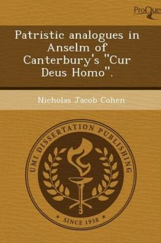 Cover of Patristic Analogues in Anselm of Canterbury's Cur Deus Homo.