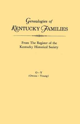 Book cover for Genealogies of Kentucky Families, from The Register of the Kentucky Historical Society. Volume O - Y (Owens - Young)