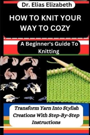 Cover of How to Knit Your Way to Cozy