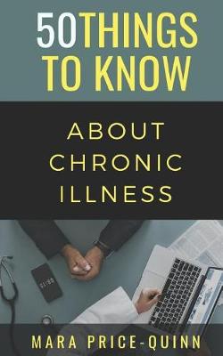 Book cover for 50 Things to Know About Chronic Illness