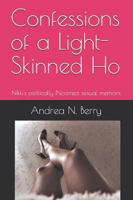 Cover of Confessions of a Light-Skinned Ho