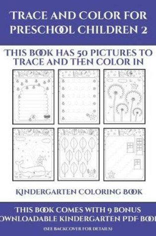 Cover of Kindergarten Coloring Book (Trace and Color for preschool children 2)