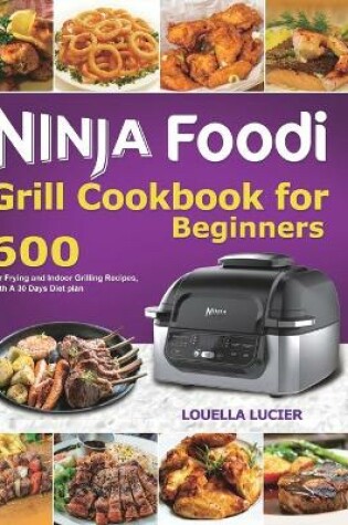 Cover of Ninja Foodi Grill Cookbook for Beginners