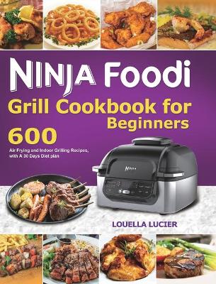 Cover of Ninja Foodi Grill Cookbook for Beginners