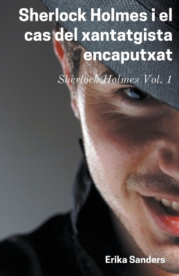 Cover of Sherlock Holmes i el Cas del Xantatgista Encaputxat