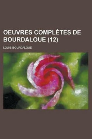 Cover of Oeuvres Completes de Bourdaloue (12)