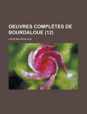 Book cover for Oeuvres Completes de Bourdaloue (12)