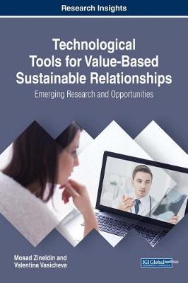 Book cover for Technological Tools for Value-Based Sustainable Relationships in Health: Emerging Research and Opportunities