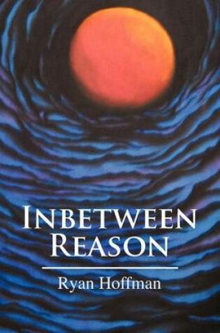 Cover of Inbetween Reason