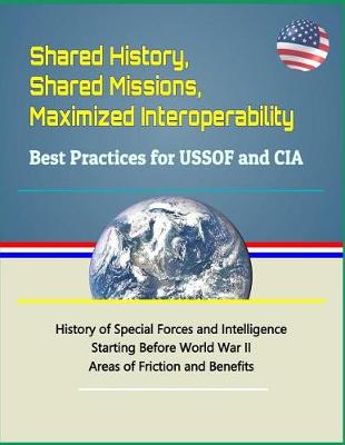 Book cover for Shared History, Shared Missions, Maximized Interoperability