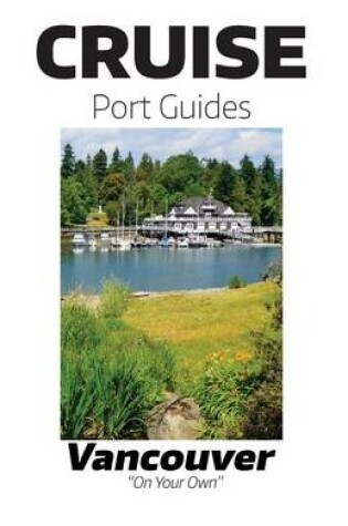 Cover of Cruise Port Guides - Vancouver