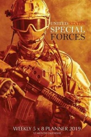 Cover of United States Special Forces Weekly 5 x 8 Planner 2019