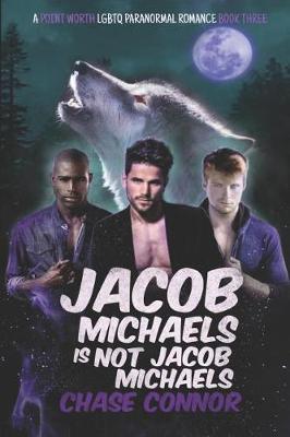 Book cover for Jacob Michaels Is Not Jacob Michaels