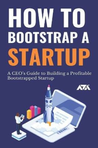Cover of How To Bootstrap a Startup
