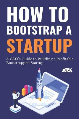 Book cover for How To Bootstrap a Startup