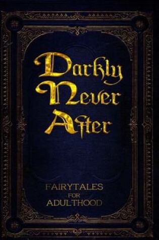 Cover of Darkly Never After