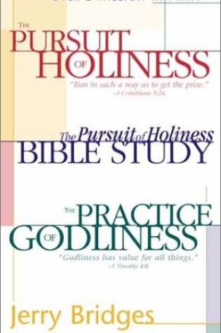 Cover of The Practice of Godliness/The Pursuit of Holiness/The Pursuit of Holiness Bible Study