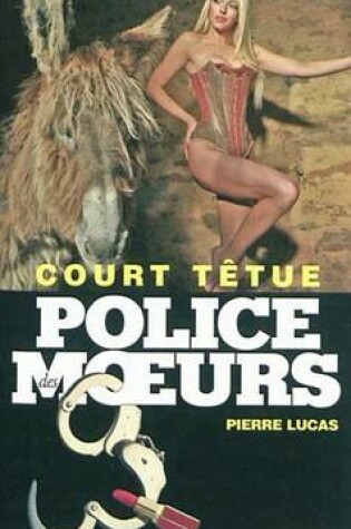 Cover of Police Des Moeurs N219 Court Tetue