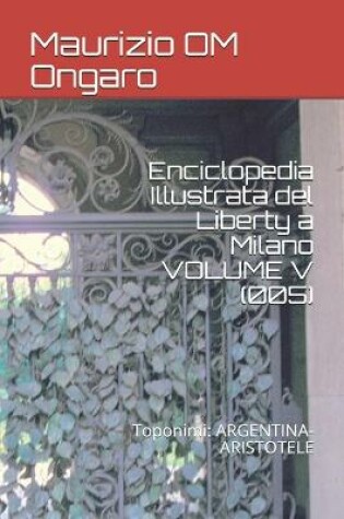 Cover of Enciclopedia Illustrata del Liberty a Milano VOLUME V (005)