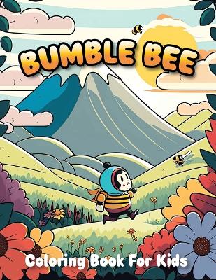 Cover of Bumble Bee Coloring Book For Kids