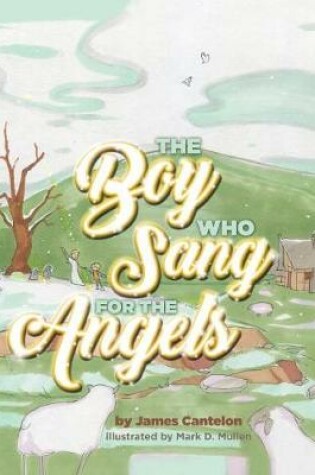 Cover of The Boy who Sang for the Angels