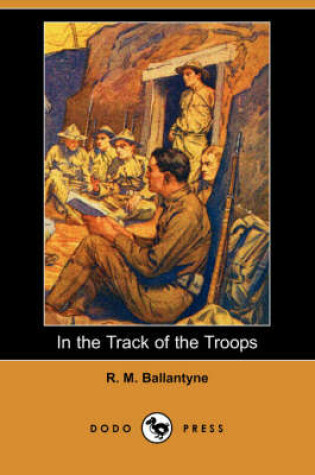 Cover of In the Track of the Troops (Dodo Press)