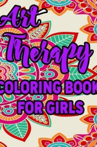 Cover of Art Therapy Coloring Book for Girls