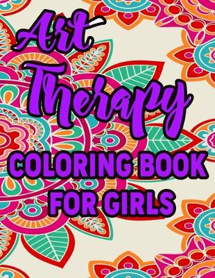 Book cover for Art Therapy Coloring Book for Girls
