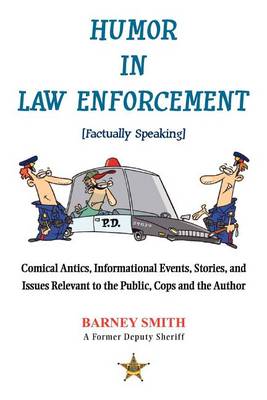 Book cover for Humor in Law Enforcement [Factually Speaking]