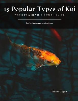 Book cover for 15 Popular Types of Koi
