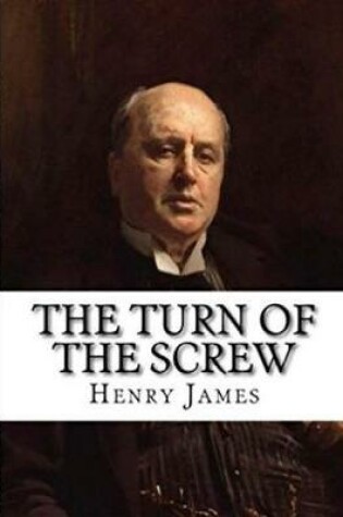 Cover of The Turn of the Screw (Annotated)