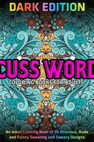 Cover of Cuss Word Coloring Books for Adults