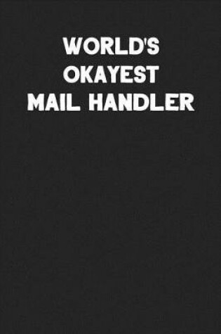 Cover of World's Okayest Mail Handler