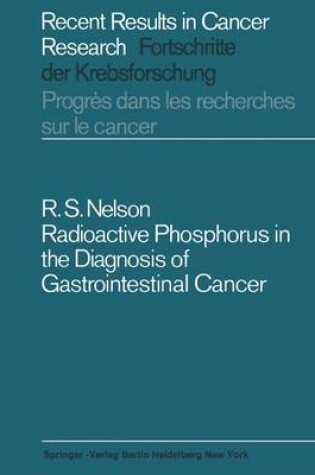 Cover of Radioactive Phosphorus in the Diagnosis of Gastrointestinal Cancer