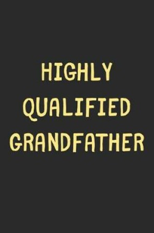 Cover of Highly Qualified Grandfather