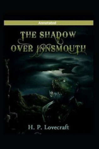 Cover of The Shadow over Innsmouth Annotated