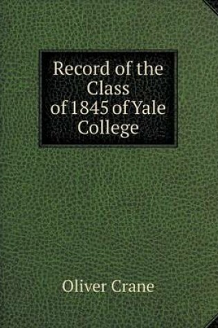 Cover of Record of the Class of 1845 of Yale College