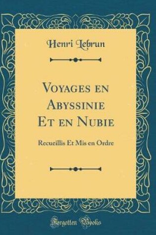 Cover of Voyages En Abyssinie Et En Nubie