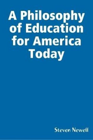 Cover of A Philosophy of Education for America Today