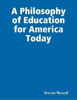 Book cover for A Philosophy of Education for America Today