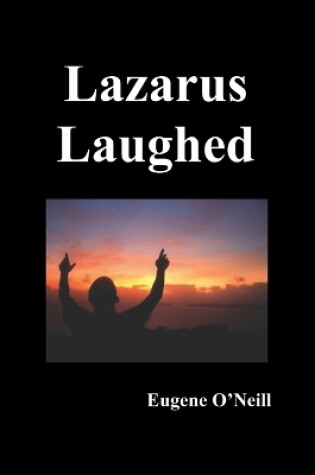 Cover of Lazarus Laughed