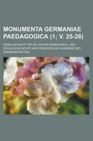 Cover of Monumenta Germaniae Paedagogica (1; V. 25-26)