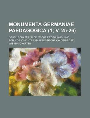 Book cover for Monumenta Germaniae Paedagogica (1; V. 25-26)