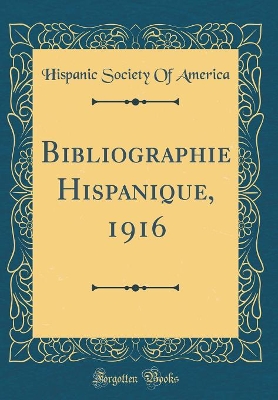 Book cover for Bibliographie Hispanique, 1916 (Classic Reprint)