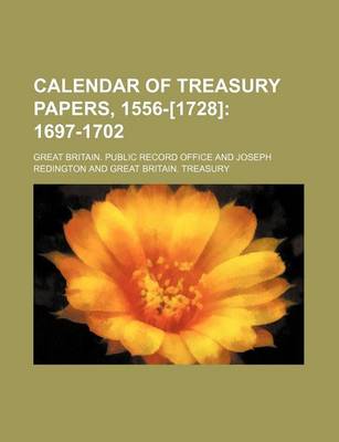 Book cover for Calendar of Treasury Papers, 1556-[1728]