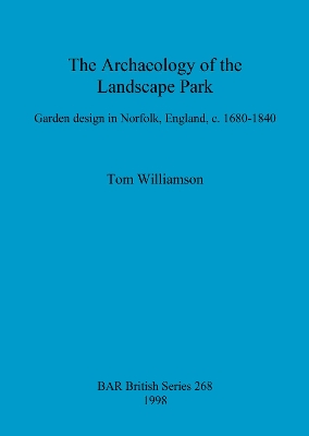 Book cover for The archaeology of the landscape park